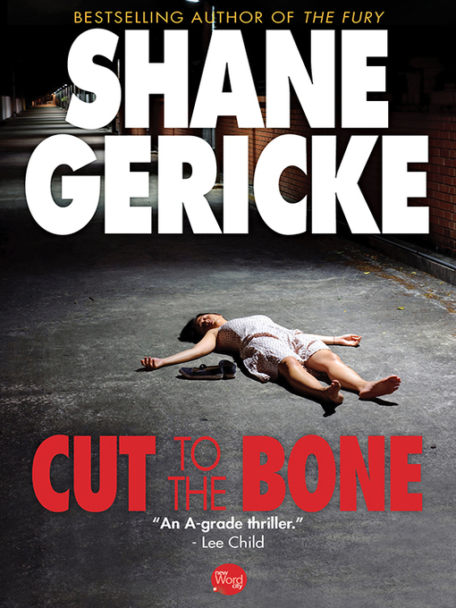 Title details for Cut to the Bone by Shane Gericke - Available